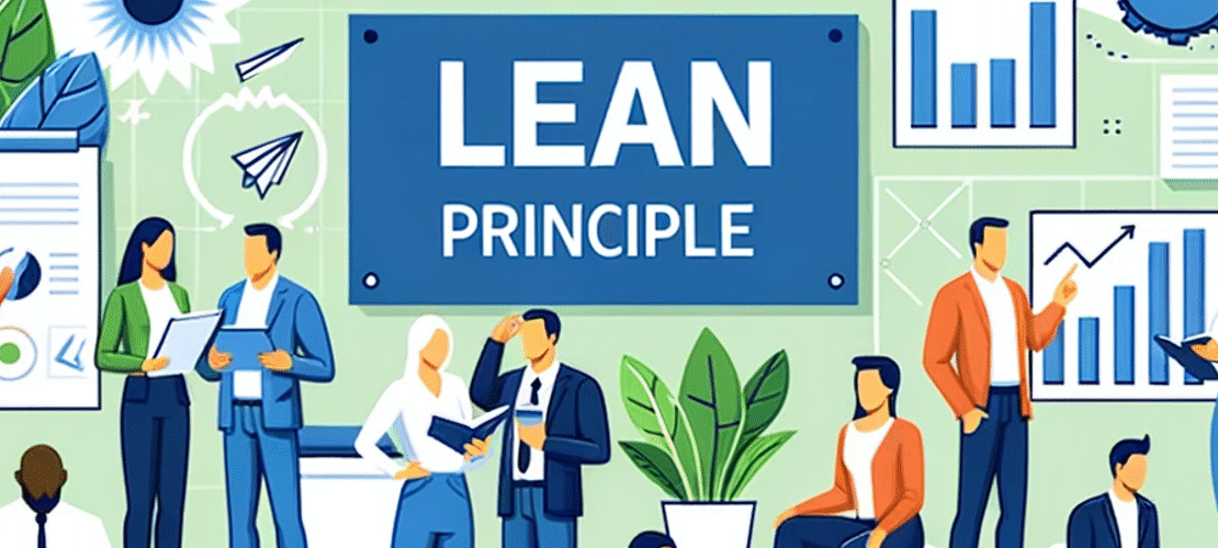 LEAN Principles: Effizienz und Wertschöpfung im Fokus