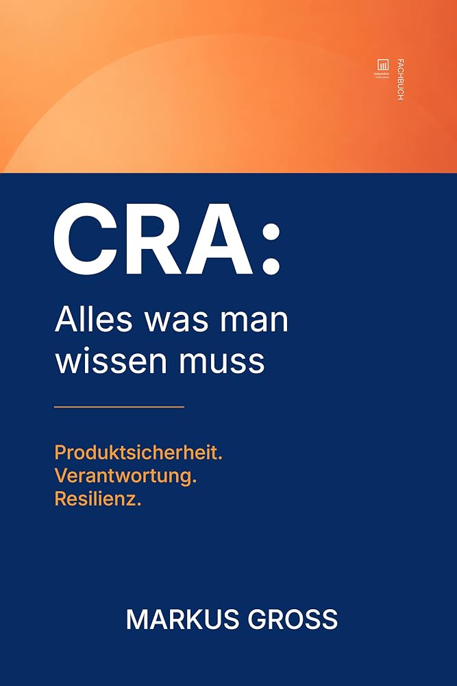 Buchcover: CRA: Alles was man wissen muss: Produktsicherheit. Verantwortung. Resilienz.