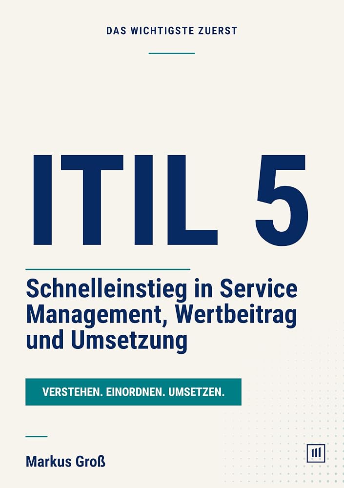 Buchcover: ITIL 5: Schnelleinstieg in Service Management, Wertbeitrag und Umsetzung