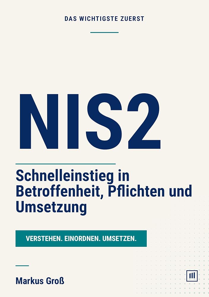 Buchcover: NIS2: Schnelleinstieg in Betroffenheit, Pflichten und Umsetzung
